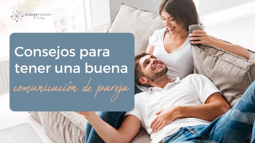 Consejos para una buena comunicación de pareja