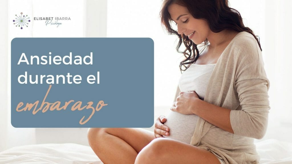 Ansiedad durante el embarazo. ¿Cómo afrontarla?