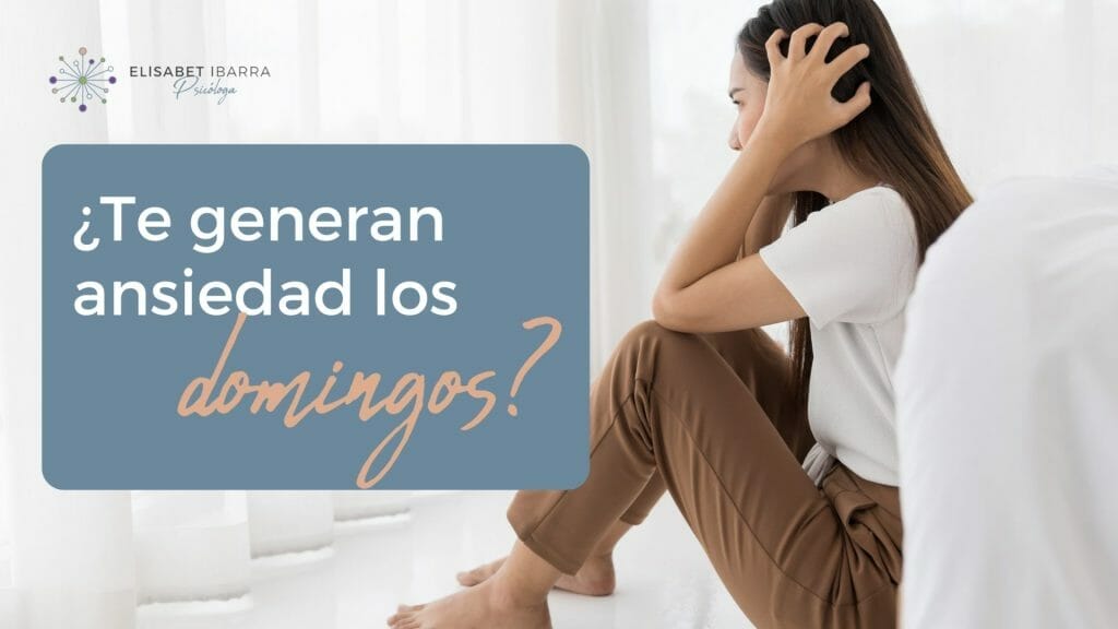 Los domingos me generan ansiedad