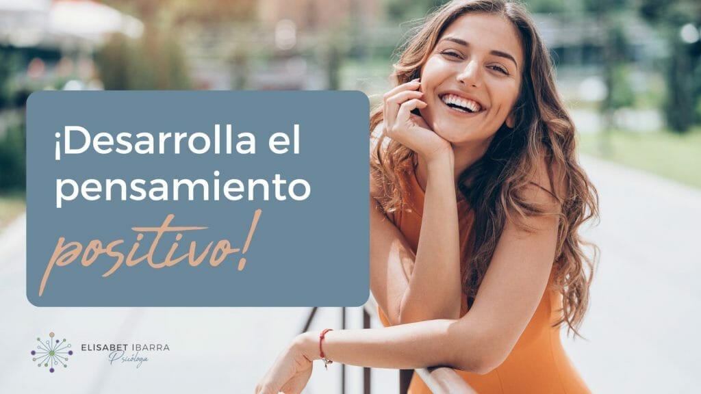 Cómo desarrollar el pensamiento positivo
