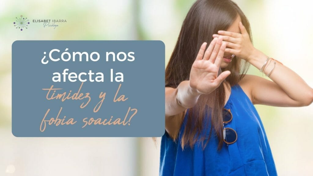 La Timidez y la Fobia Social