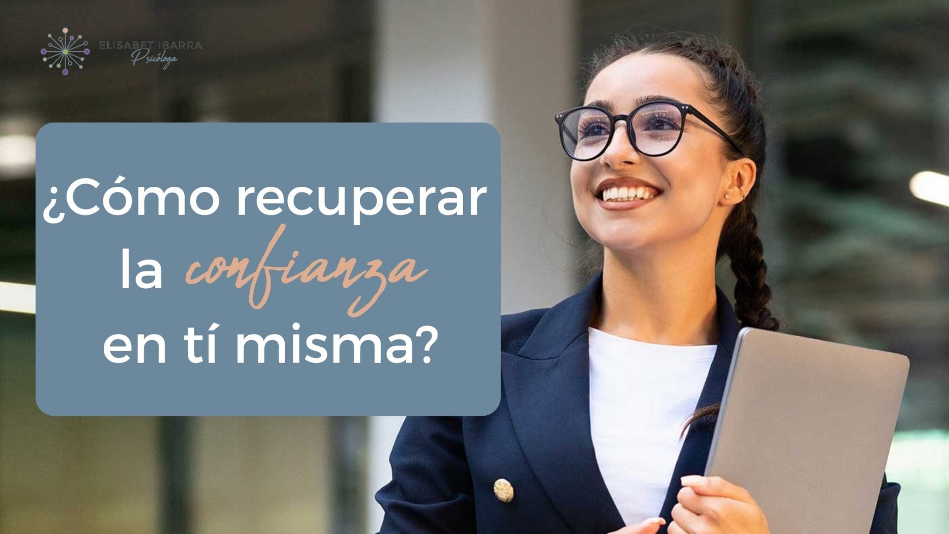 ¿Cómo recuperar la confianza en ti misma?